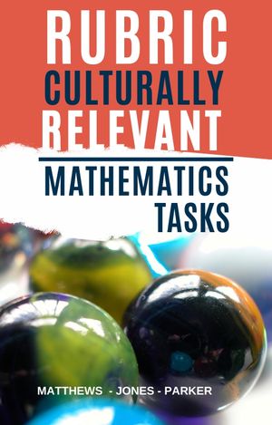 Rubric for Creating Culturally Relevant Mathematics Tasks