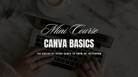 Canva Basics – Mini Course