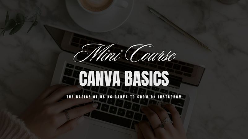 Canva Basics – Mini Course