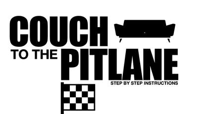 Couch To The Pitlane - Step by Step Guide