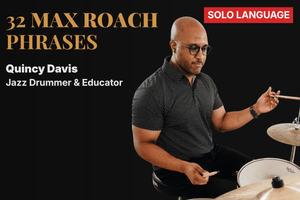 Drum Set Solo Vocabulary Vol. 4 - 32 MAX ROACH Phrases