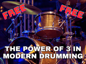 The Power of 3 in Modern Drumming (FREE)