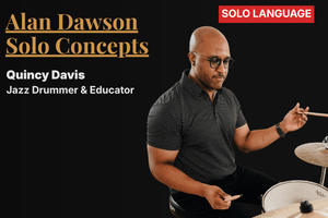 Exploring Two Alan Dawson Solo Concepts