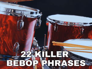 22 Killer Bebop Phrases (from 2022 Jazz Phrases for 2022 YouTube Video)