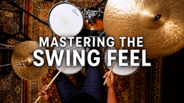Mastering the Swing Feel + FREE Ultimate Practice Guide