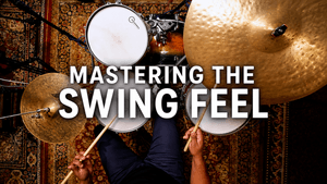 Mastering the Swing Feel (PRE-ORDER)