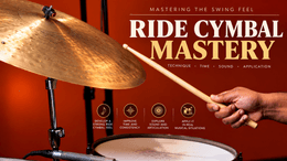 Ride Cymbal Mastery: Time, Feel, Sound & Tempos