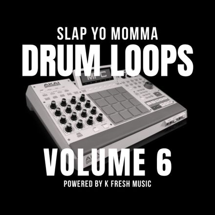 Slap Yo Momma Drum Loops Vol. 6