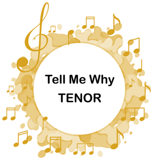 Tell Me Why TENOR