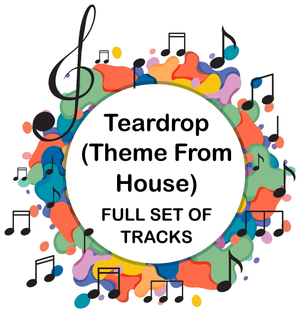 Teardrop (Theme From House) FULL SET OF TRACKS