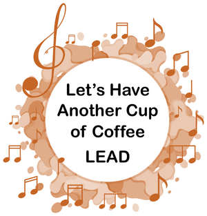 Let&#x27;s Have Another Cup of Coffee LEAD