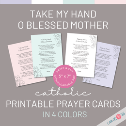 Take My Hand, O Blessed Mother - Printable Catholic Prayer Cards 5x7 | Set of 4 Colors