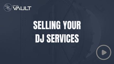 Selling Your DJ Services – How to Stand Out and Get the Yes