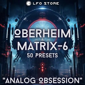 Matrix-6 - "Analog Obsession" Soundset 50 Presets