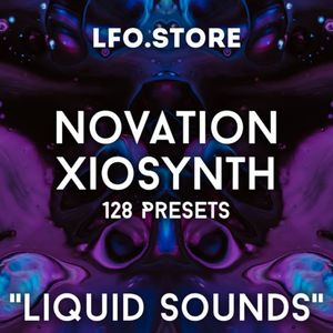 Novation XioSynth – “Liquid Sounds” 128 Signature Presets