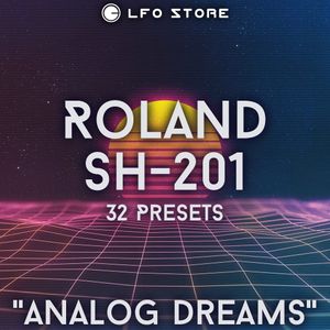 Roland SH-201 - "Analog Dreams" Soundset 32 Presets