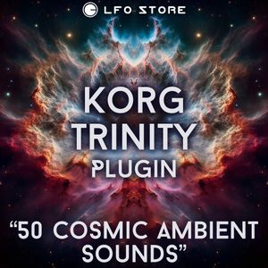 Korg Trinity Plugin - “50 Cosmic Ambient Sounds”