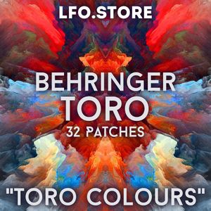 Behringer Toro - &quot;Toro Colours&quot; Soundset 32 Patches