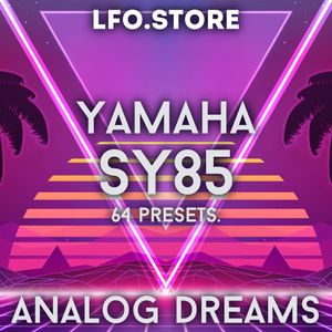 Yamaha SY85 - &quot;Analog Dreams&quot; Soundset 64 Presets