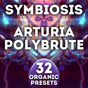 Arturia PolyBrute &quot;Symbiosis&quot; 32 Organic Presets