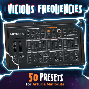 Arturia MiniBrute V - &quot;Vicious Frequencies&quot; Soundset