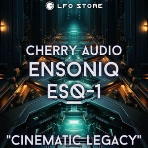 Cherry Audio Ensoniq ESQ 1 - "Cinematic Legacy" Soundset