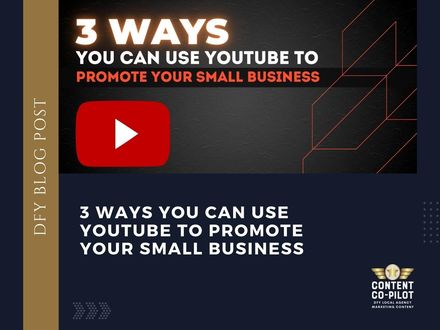3 Ways You Can Use YouTube To Promote Your Small Business
