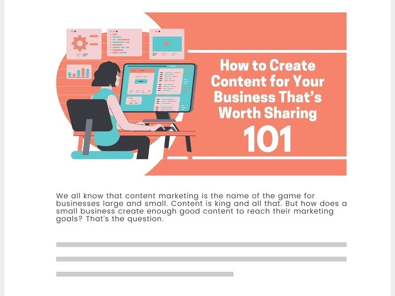 How to Create Content for Your Business That’s Worth Sharing… 101