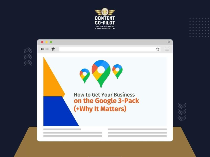 How to Get Your Business on the Google 3-Pack (+Why It Matters)