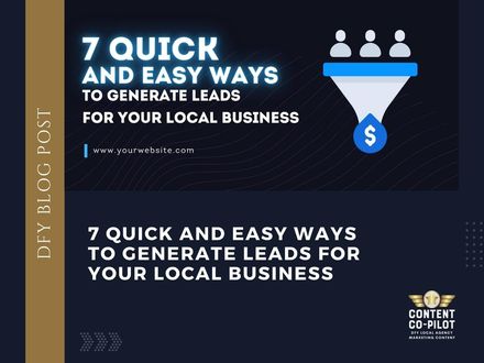 7 Quick and Easy Ways To Generate Leads For Your Local Business