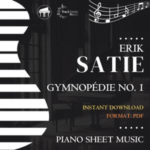 Erik Satie Gymnopédie No. 1 – Piano Sheet Music Download Notation PDF