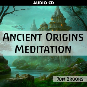 Ancient Origins Meditation Music CD (Calming and Relaxing Instrumental Music) Jon Brooks