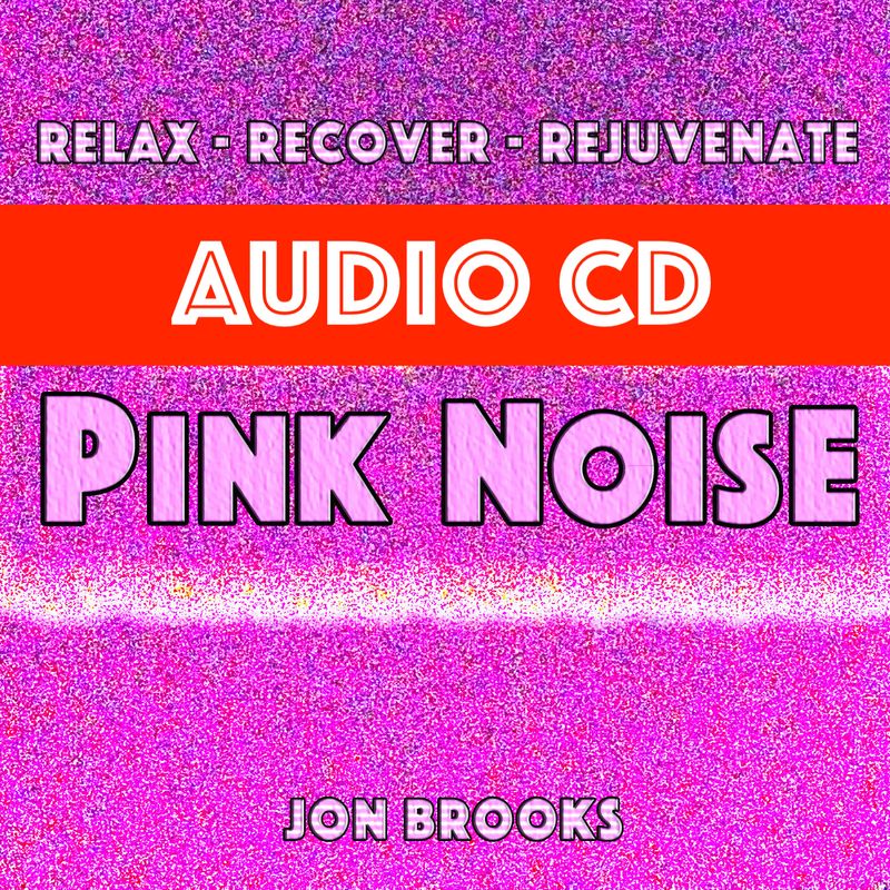 PINK NOISE CD for Calming, Tinnitus, Sleep, Anxiety, Babies and Stress