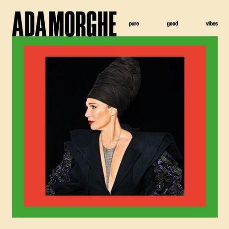 Ada Morghe / Pure Good Vibes- MP3