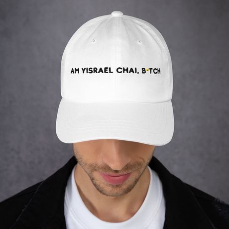 Am Yisrael Chai, B*tch Hat