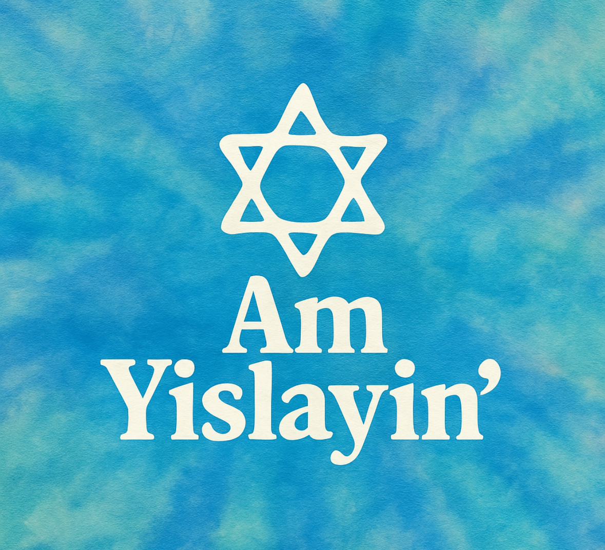Am Yislayin' 