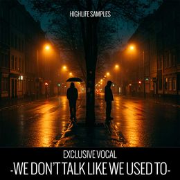 We Don’t Talk Like We Used To