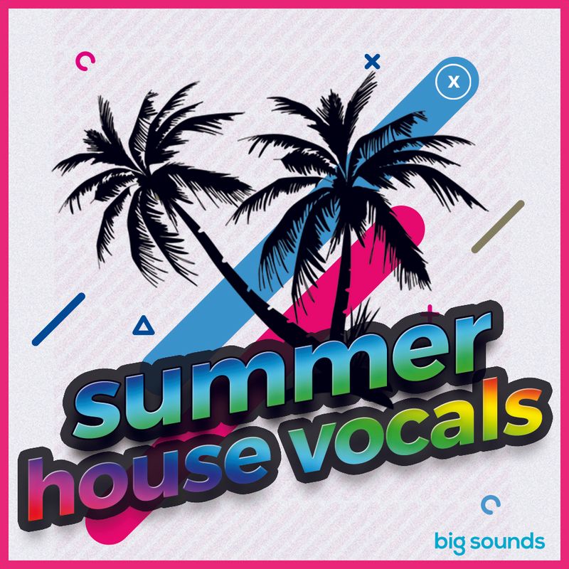 Big Sounds Summer House Vocals