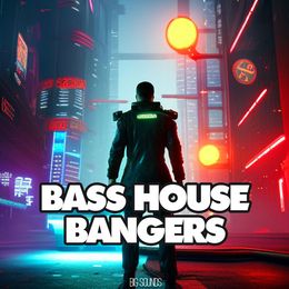 Bass House Bangers