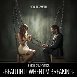 Beautiful When I'm Breaking
