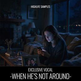 When He’s Not Around
