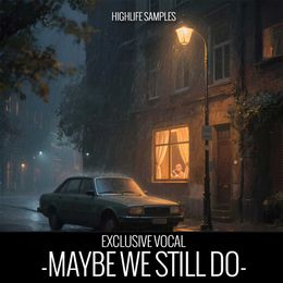 Maybe We Still Do