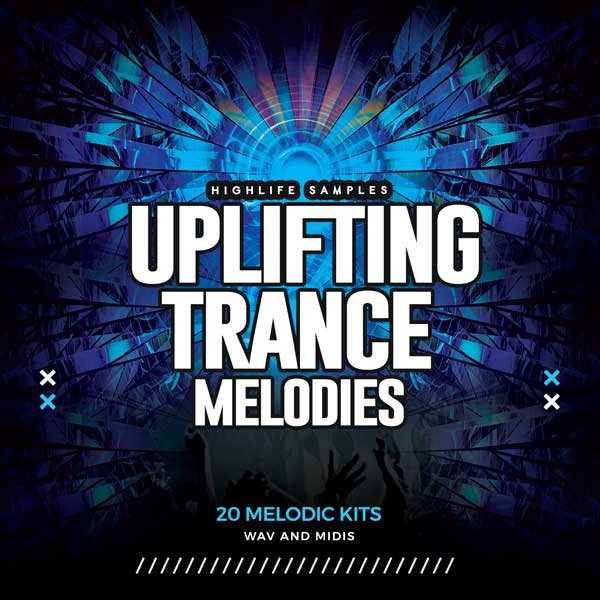 HighLife Samples Uplifting Trance Melodies