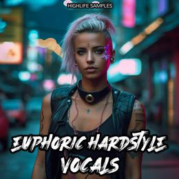 Euphoric Hardstyle Vocals
