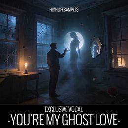 You're My Ghost Love