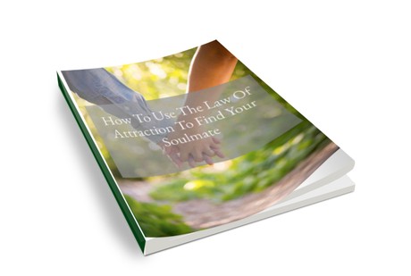 How To Use The Law Of Attraction To Find Your Soulmate