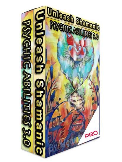 Unleash Shamanic Psychic Abilities Pro 3.0