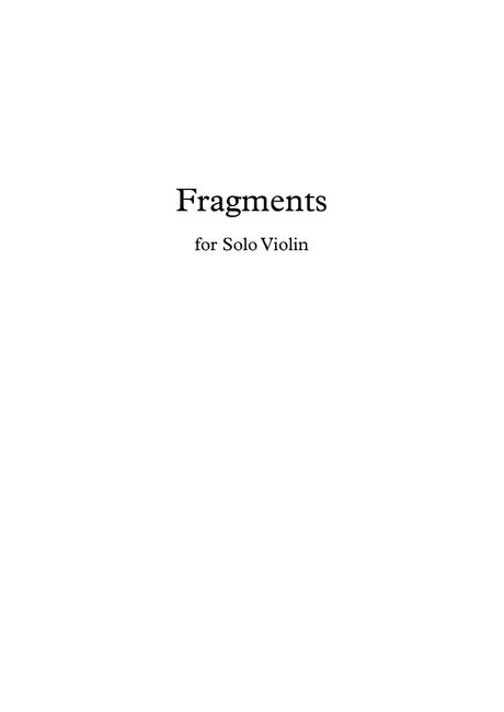 Fragments for Solo Violin (pdf)