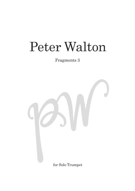 Fragments 3 for Solo Trumpet (pdf)