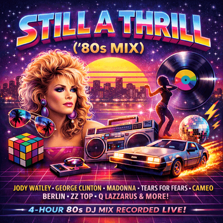 Still A Thrill (80s mix #15)